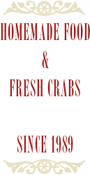 ￼
Homemade Food
&
Fresh Crabs

Since 1989
￼